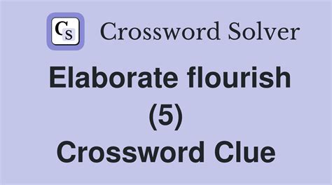 elaborate crossword|elaborate on crossword clue.